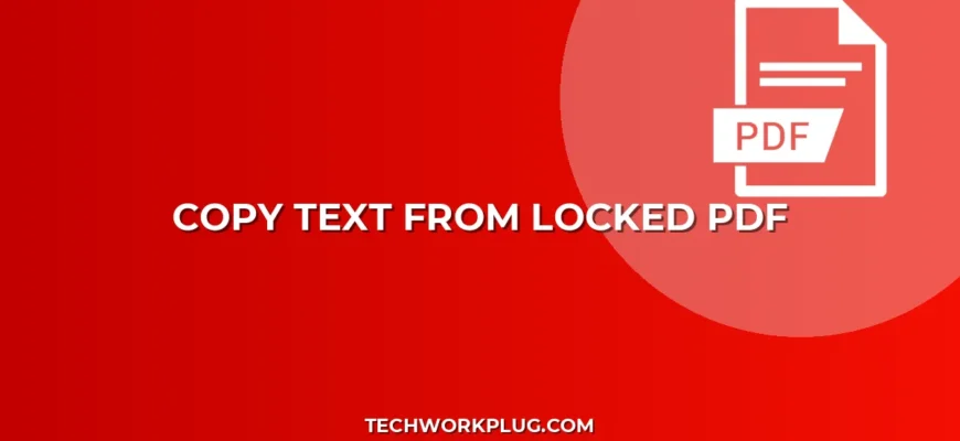 Как скопировать текст из PDF, если он не копируется